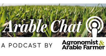 New podcast from Agronomist and Arable Farmer